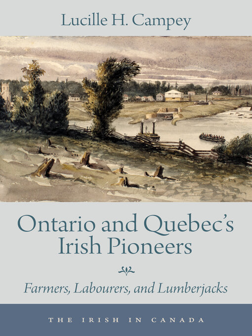 Title details for Ontario and Quebec's Irish Pioneers by Lucille H. Campey - Available